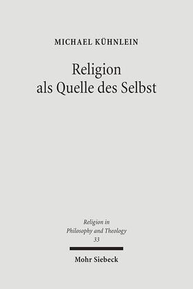 Kühnlein |  Religion als Quelle des Selbst | Buch |  Sack Fachmedien