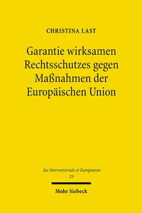 Last |  Garantie wirksamen Rechtsschutzes gegen Maßnahmen der Europäischen Union | Buch |  Sack Fachmedien