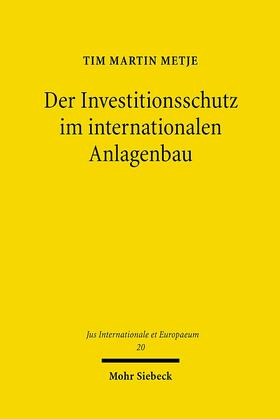 Metje |  Der Investitionsschutz im internationalen Anlagenbau | Buch |  Sack Fachmedien