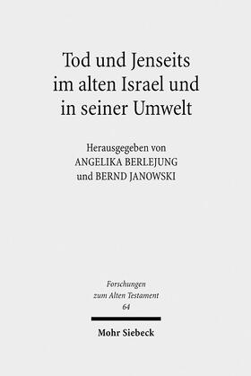 Janowski / Berlejung |  Tod und Jenseits im Alten Israel und in seiner Umwelt | Buch |  Sack Fachmedien