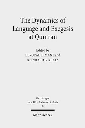 Dimant / Kratz |  The Dynamics of Language and Exegesis at Qumran | Buch |  Sack Fachmedien