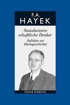 Hayek / Bosch / Veit-Bachmann |  Friedrich A. von Hayek: Gesammelte Schriften in deutscher Sprache | Buch |  Sack Fachmedien
