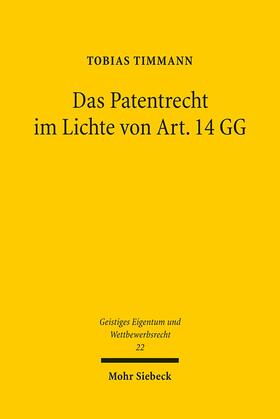 Timmann | Das Patentrecht im Lichte von Art. 14 GG | Buch | 978-3-16-149856-5 | sack.de