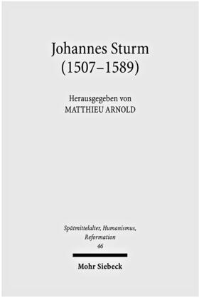 Arnold |  Johannes Sturm (1507-1589) | Buch |  Sack Fachmedien