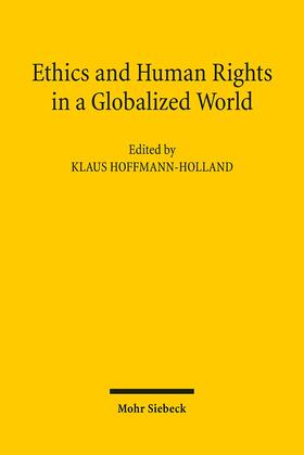 Hoffmann-Holland |  Ethics and Human Rights in a Globalized World | Buch |  Sack Fachmedien