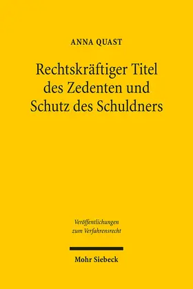 Quast |  Rechtskräftiger Titel des Zedenten und Schutz des Schuldners | Buch |  Sack Fachmedien