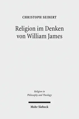 Seibert | Religion im Denken von William James | Buch | 978-3-16-150022-0 | sack.de