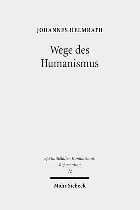 Helmrath |  Wege des Humanismus | Buch |  Sack Fachmedien