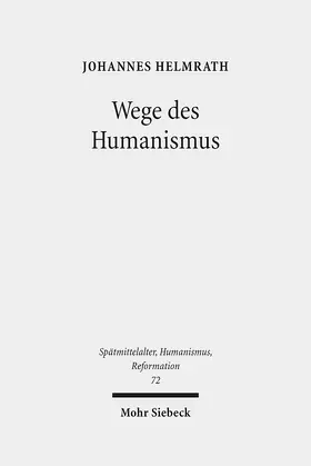 Helmrath |  Wege des Humanismus | Buch |  Sack Fachmedien