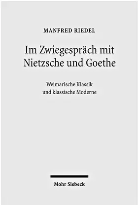 Riedel |  Im Zwiegespräch mit Nietzsche und Goethe | Buch |  Sack Fachmedien