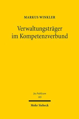 Winkler |  Winkler, M: Verwaltungsträger im Kompetenzverbund | Buch |  Sack Fachmedien