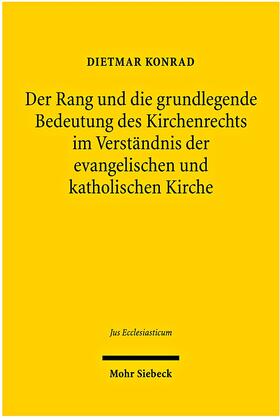 Konrad |  Konrad, D: Rang und die grundlegende Bedeutung Kirchenrecht | Buch |  Sack Fachmedien