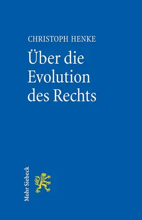 Henke |  Über die Evolution des Rechts | Buch |  Sack Fachmedien