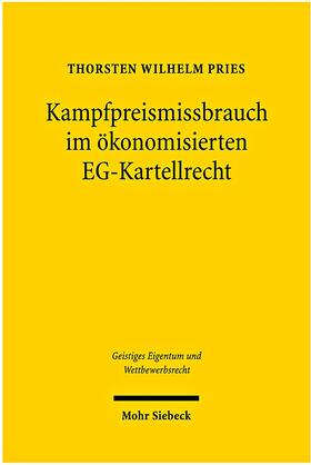 Pries |  Kampfpreismissbrauch im ökonomisierten EG- ellrecht | Buch |  Sack Fachmedien