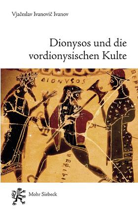 Wachtel / Wildberg / Ivanov |  Dionysos und die vordionysischen Kulte | Buch |  Sack Fachmedien