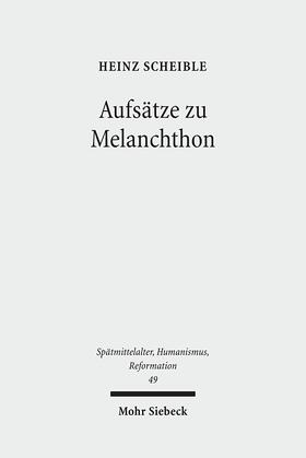 Scheible |  Scheible, H: Aufsätze zu Melanchthon | Buch |  Sack Fachmedien