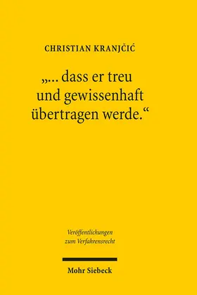 Kranjcic |  "... dass er treu und gewissenhaft übertragen werde." | Buch |  Sack Fachmedien