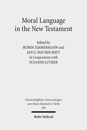 Luther / Watt / Zimmermann |  Moral Language in the New Testament | Buch |  Sack Fachmedien