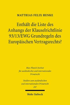 Henke |  Enthält die Liste des Anhangs der Klauselrichtlinie 93/13/EWG Grundregeln des Europäischen Vertragsrechts? | Buch |  Sack Fachmedien