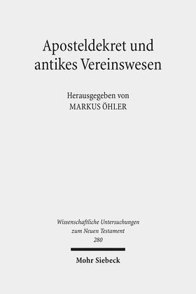 Öhler |  Aposteldekret und antikes Vereinswesen | Buch |  Sack Fachmedien