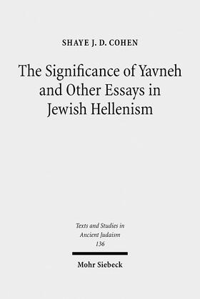 Cohen |  The Significance of Yavneh and Other Essays in Jewish Hellenism | Buch |  Sack Fachmedien