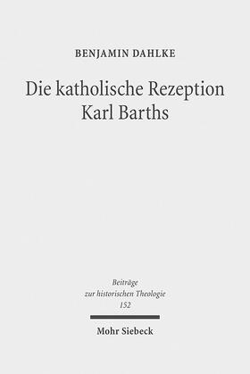 Dahlke |  Dahlke, B: Die katholische Rezeption Karl Barths | Buch |  Sack Fachmedien