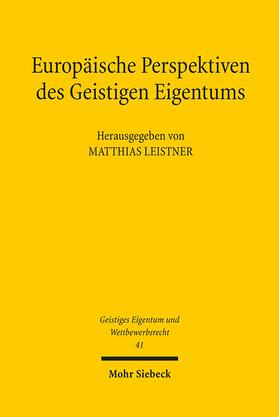 Leistner |  Europäische Perspektiven des Geistigen Eigentums | Buch |  Sack Fachmedien