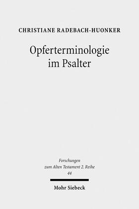 Radebach-Huonker |  Opferterminologie im Psalter | Buch |  Sack Fachmedien