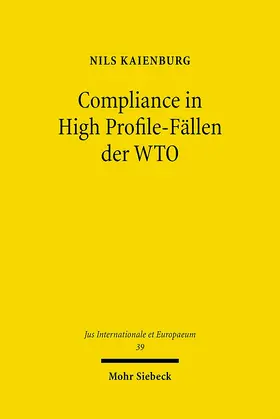 Kaienburg |  Compliance in High Profile-Fällen der WTO | Buch |  Sack Fachmedien