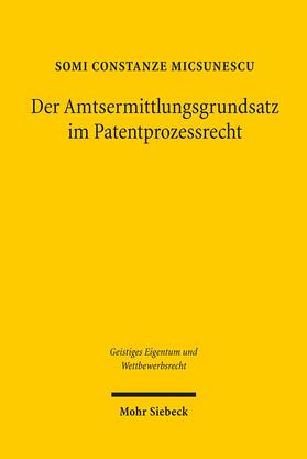 Micsunescu |  Der Amtsermittlungsgrundsatz im Patentprozessrecht | Buch |  Sack Fachmedien