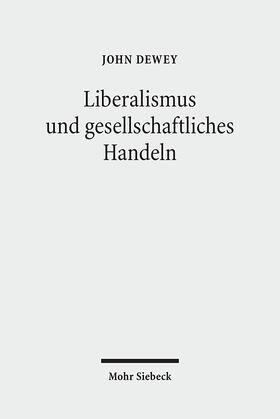 Eschbach / Dewey |  Liberalismus und gesellschaftliches Handeln | Buch |  Sack Fachmedien