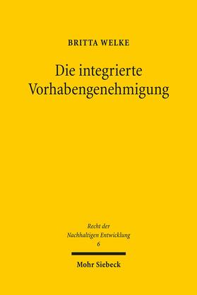 Welke |  Welke, B: integrierte Vorhabengenehmigung | Buch |  Sack Fachmedien