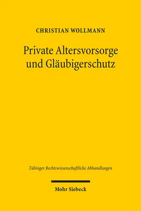 Wollmann |  Private Altersvorsorge und Gläubigerschutz | Buch |  Sack Fachmedien