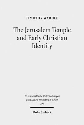 Wardle |  The Jerusalem Temple and Early Christian Identity | Buch |  Sack Fachmedien