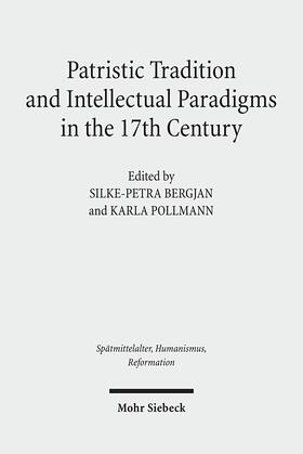 Bergjan / Pollmann |  Patristic Tradition and Intellectual Paradigms in the 17th Century | Buch |  Sack Fachmedien