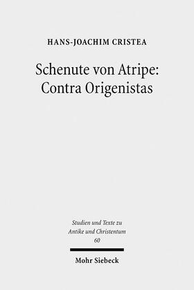 Cristea |  Schenute von Atripe: Contra Origenistas | Buch |  Sack Fachmedien
