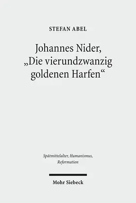 Abel |  Johannes Nider 'Die vierundzwanzig goldenen Harfen' | Buch |  Sack Fachmedien