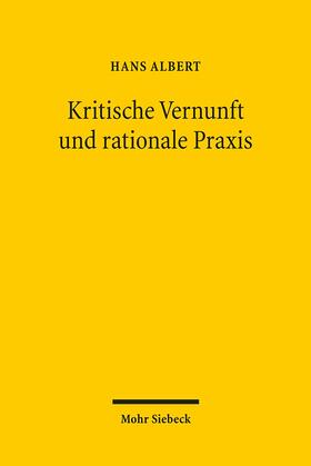 Albert |  Kritische Vernunft und rationale Praxis | Buch |  Sack Fachmedien