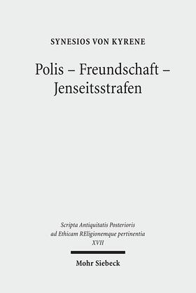 Synesios von Kyrene |  Polis - Freundschaft - Jenseitsstrafen | Buch |  Sack Fachmedien
