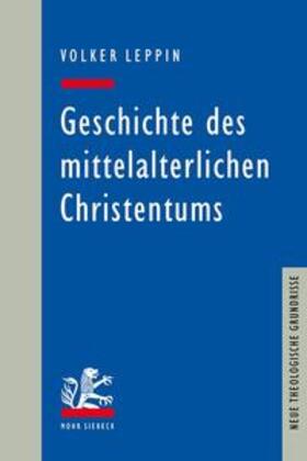Leppin |  Geschichte des mittelalterlichen Christentums | Buch |  Sack Fachmedien