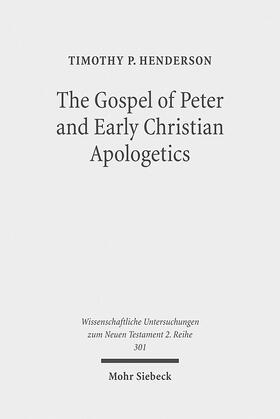 Henderson |  The Gospel of Peter and Early Christian Apologetics | Buch |  Sack Fachmedien