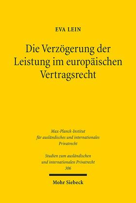 Lein |  Die Verzögerung der Leistung im europäischen Vertragsrecht | Buch |  Sack Fachmedien