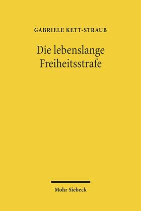 Kett-Straub |  Die lebenslange Freiheitsstrafe | Buch |  Sack Fachmedien