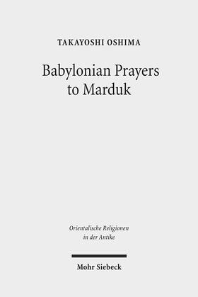 Oshima |  Babylonian Prayers to Marduk | Buch |  Sack Fachmedien
