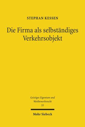 Kessen |  Die Firma als selbständiges Verkehrsobjekt | Buch |  Sack Fachmedien