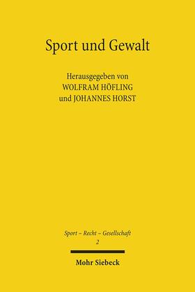 Höfling / Horst |  Sport und Gewalt | Buch |  Sack Fachmedien