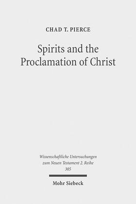 Pierce |  Spirits and the Proclamation of Christ | Buch |  Sack Fachmedien