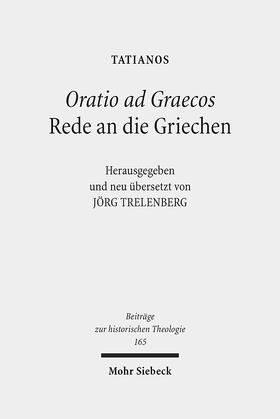 Tatianos / Trelenberg |  Oratio ad Graecos / Rede an die Griechen | Buch |  Sack Fachmedien