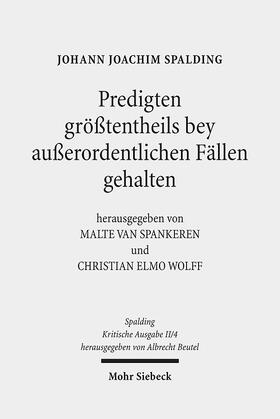 Spalding / van Spankeren / Wolff |  Johann Joachim Spalding: Kritische Ausgabe | Buch |  Sack Fachmedien