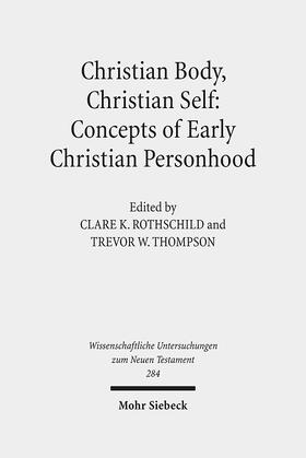 Rothschild / Thompson |  Christian Body, Christian Self: Concepts of Early Christian | Buch |  Sack Fachmedien